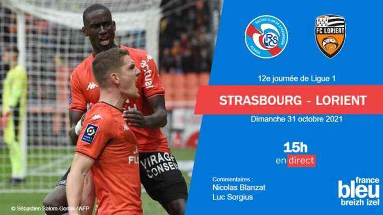 Ligue 1: Lorient plays in Strasbourg to revive, follow the match in full