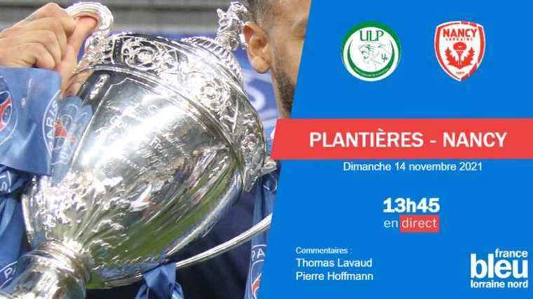 DIRECT – experience Plantières – AS Nancy Lorraine and the 7th round of the Coupe de France on France Bleu Lorraine