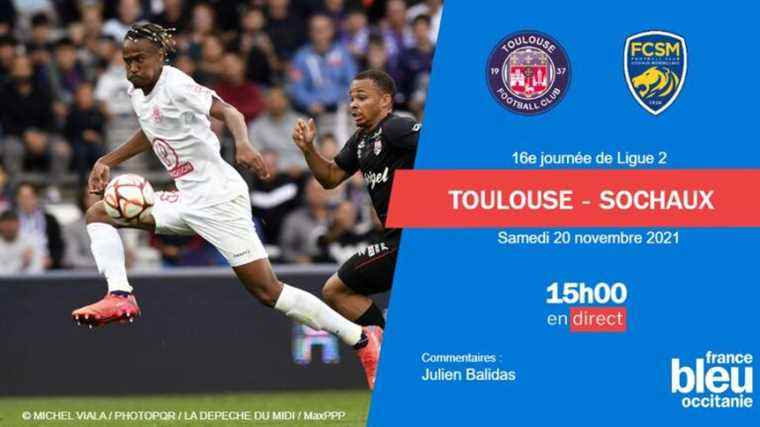 LIVE – Ligue 2: follow the Toulouse-Sochaux shock on France Bleu Occitanie