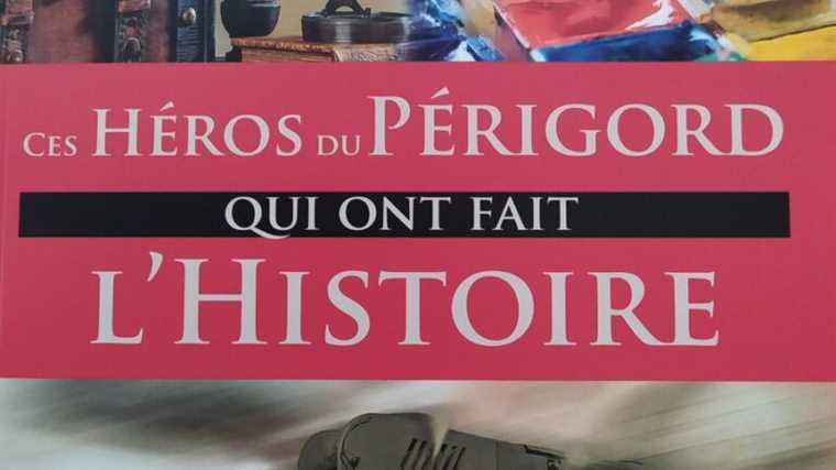 Who are the heroes of Périgord who have marked history?