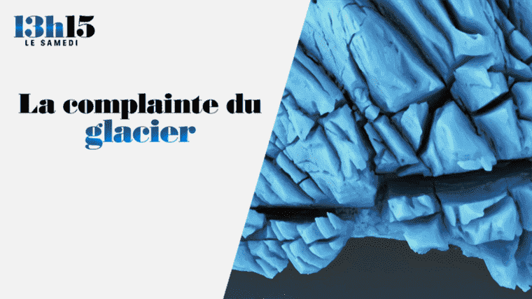 “1:15 p.m. on Saturday”.  La lament du glacier – France 2 – 8 January 2022