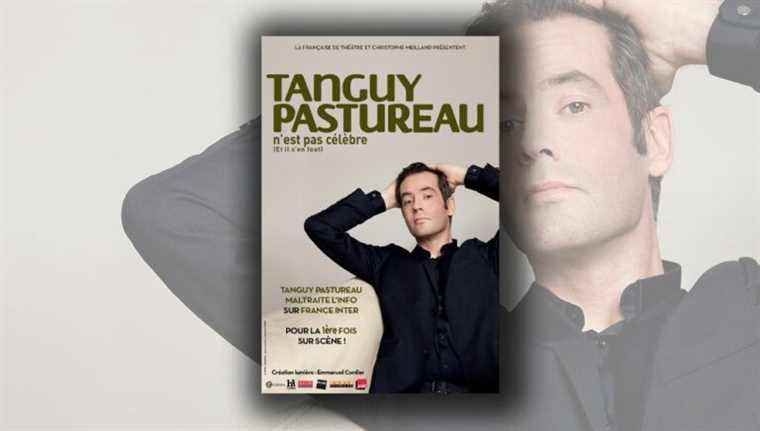 “Tanguy Pastureau is not famous” and that suits him perfectly!