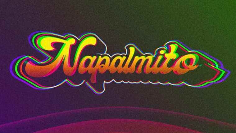 Trio of funky-psychedelic-70’s-western-rock goulash, napalm sauce, with its sweet treats: Napalmito