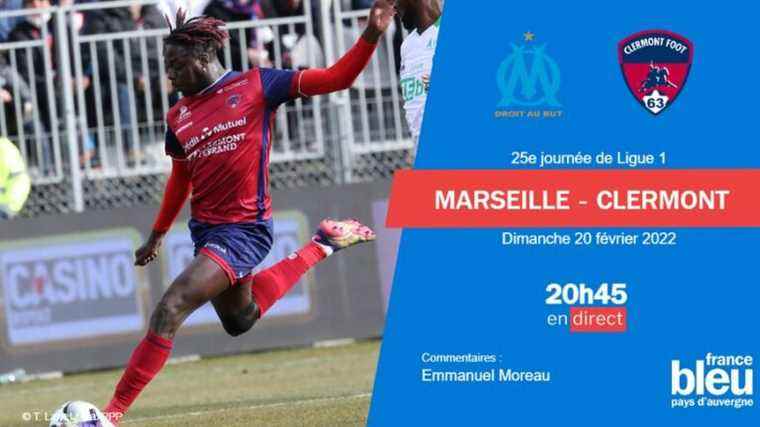 LIVE – Ligue 1: follow the Clermont Foot match in Marseille