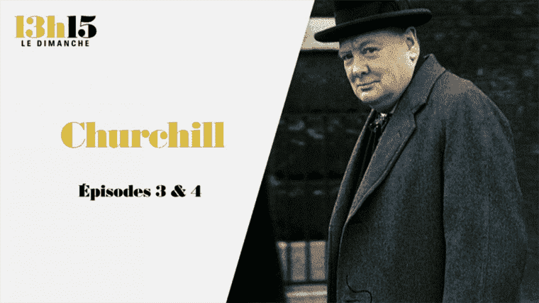 “1:15 p.m. on Sunday”.  Churchill > Episodes 3 & 4 – France 2 – March 20, 2022