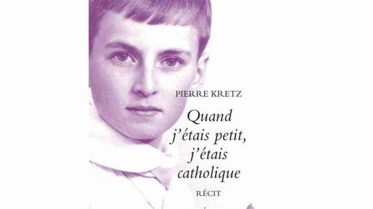 Reissue of “When I was little, I was a Catholic” by Pierre Kretz