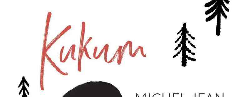 Club des Irrésistibles: Michel Jean’s novel “Kukum” wins first prize