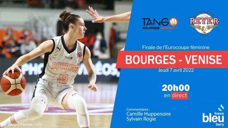 LIVE – Follow the women’s basketball Eurocup final between Bourges and Venice