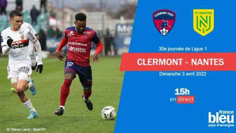 LIVE – Ligue 1: follow the Clermont Foot match against Nantes