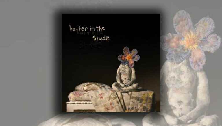 “Better in the Shade” by Patrick Watson, an album that takes us beyond reality