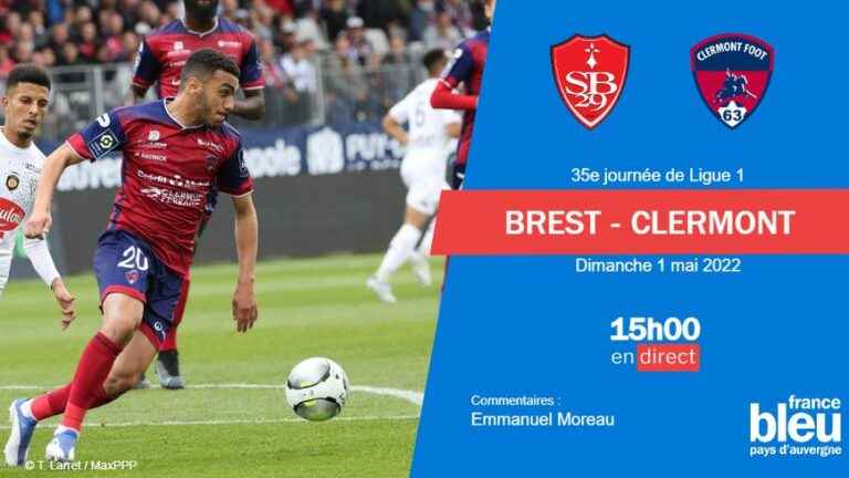 LIVE – Ligue 1: follow the Clermont Foot match in Brest