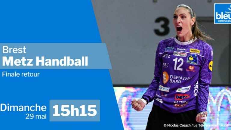 LIVE – Women’s League: experience the return final Metz Handball