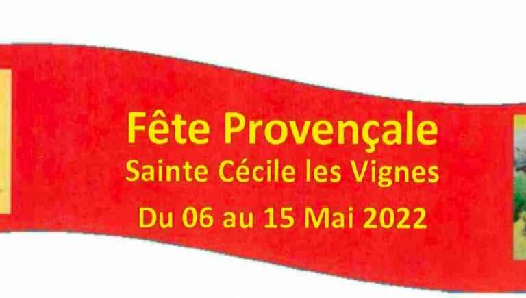 The Provençal Festival of Santo-Cèio / The Provençal Festival of Sainte-Cécile les Vignes from May 6 to 15, 2022