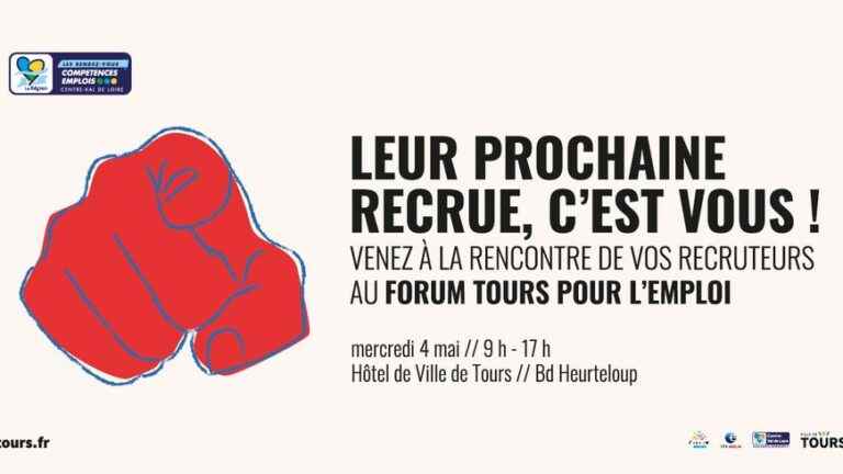 a job forum this Wednesday, May 4 at the Hôtel de Ville in Tours