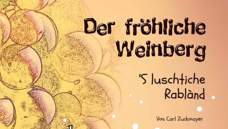 Der fröhliche Weinberg – S’luschtiche Rabland by the Theater Baden Alsace