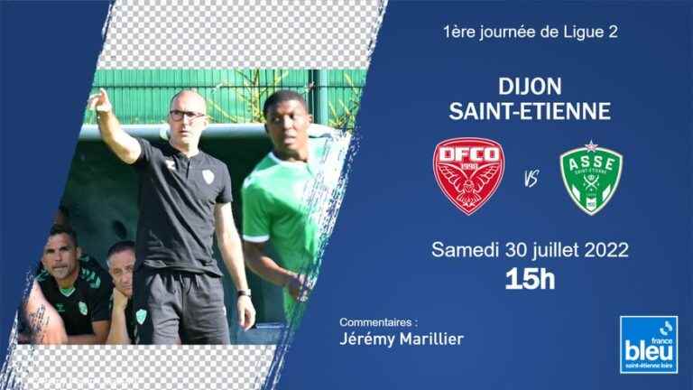 Ligue 2: AS Saint-Etienne moves to Dijon, follow the 1st day