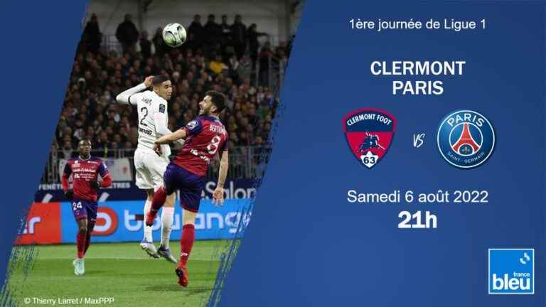 LIVE – Ligue 1: follow the Clermont Foot match against Paris Saint-Germain