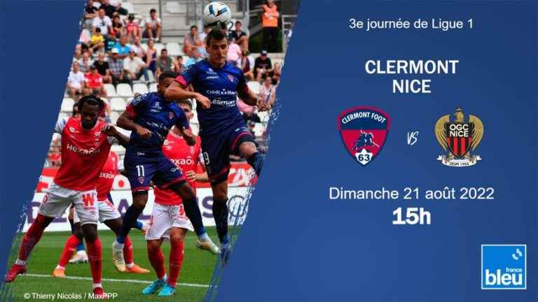 LIVE – Ligue 1: follow the match of Clermont Foot against OGC Nice