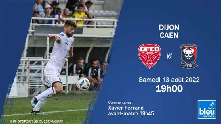 LIVE – The DFCO receives Caen, follow the 3rd day of Ligue 2