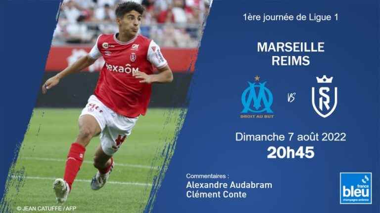 Ligue 1: Stade de Reims faces OM, follow the 1st day of the championship