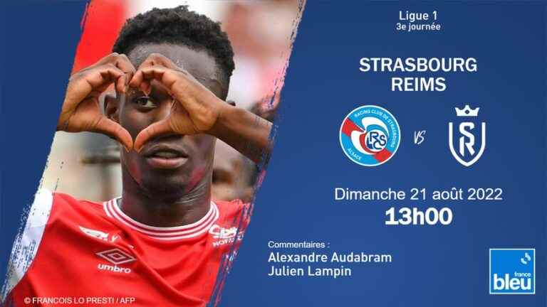 Ligue 1: Stade de Reims plays against Racing Club de Strasbourg, follow the 3rd day