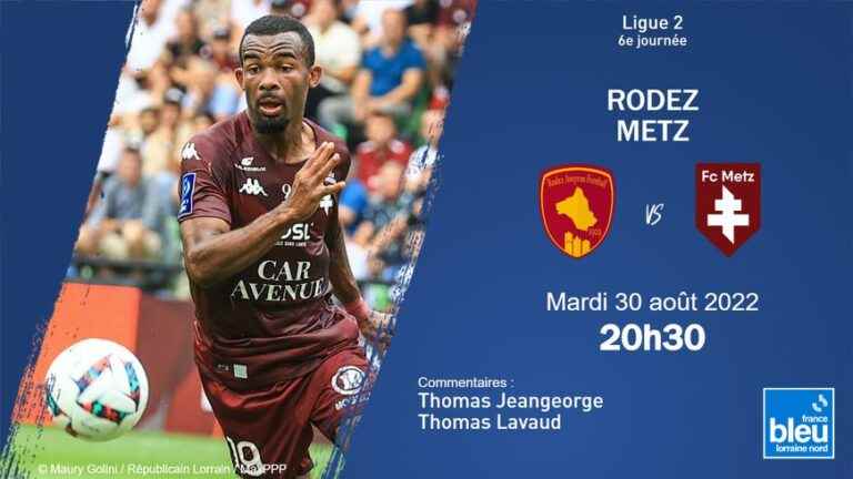 Ligue 2: live the match of FC Metz in Rodez on France Bleu Lorraine