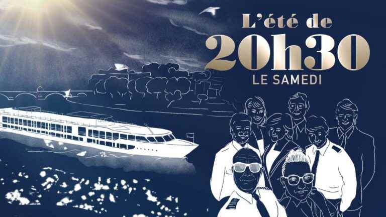 “Summer from 8:30 p.m. on Saturdays”.  The cruise has fun – France 2 – August 20, 2022