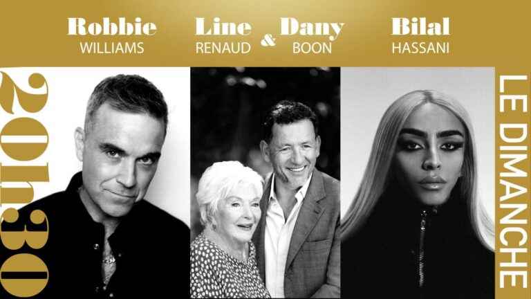 “8:30 p.m. on Sunday” with Line Renaud, Dany Boon, Bilal Hassani and Robbie Williams – France 2 – September 11, 2022