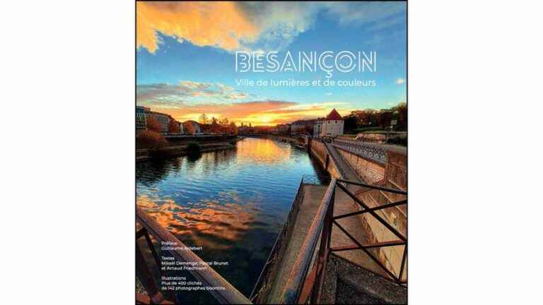 “Besançon, city of lights and colors”, a France Bleu book