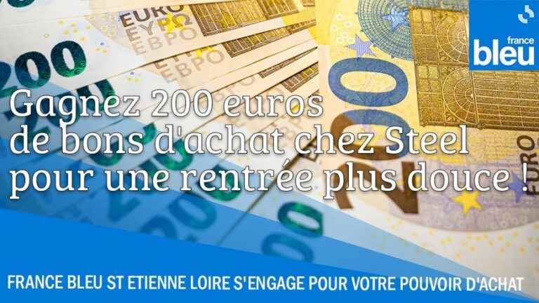 France Bleu Saint-Etienne Loire is committed to your purchasing power by offering you €200.