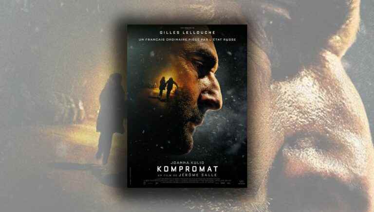 “Kompromat” by Jérôme Salle, a film inspired by a true story experienced by a Frenchman living in Russia