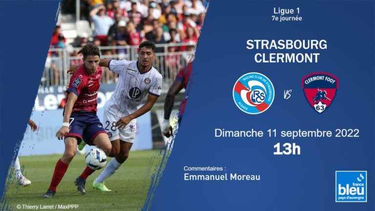 LIVE – Ligue 1: follow the Clermont Foot match in Strasbourg