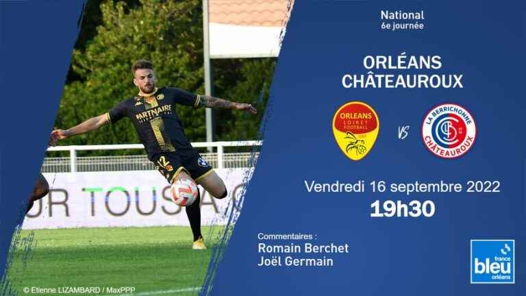 National: follow the derby between US Orléans and Berrichonne de Châteauroux