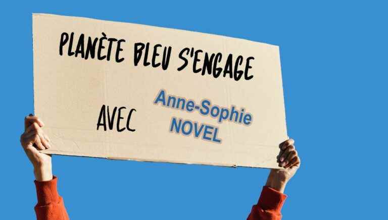 “Planète Bleu is committed” with Anne-Sophie Novel