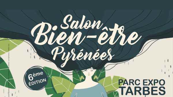 The Tarbes Pyrenees Wellness Fair live with France Bleu Béarn Bigorre on September 24 and 25, 2022