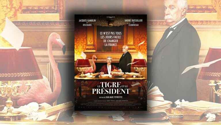 “The Tiger and the President” by Jean-Marc Peyrefitte, a film about the relationship between Clémenceau and Deschanel!