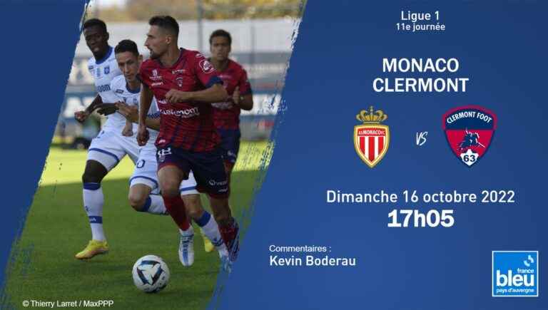 LIVE – Ligue 1: follow the Clermont Foot match in Monaco