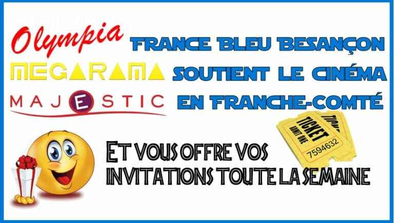 ??? France Bleu Besançon supports cinema and invites you!  ???