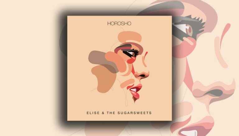 “Horosho” by Elise & The Sugarsweets, a blast of Rhythm & Blues