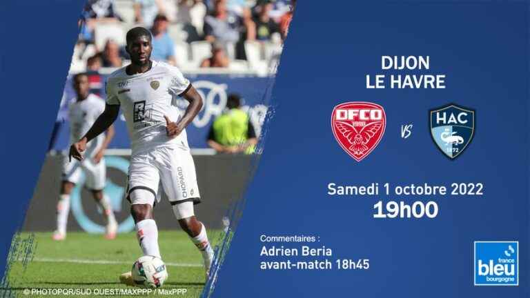 LIVE – Dijon receives Le Havre, follow the 10th day of Ligue 2