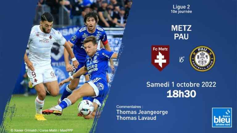 Ligue 2: finally the awakening of FC Metz against Pau?  Live the match on France Bleu Lorraine