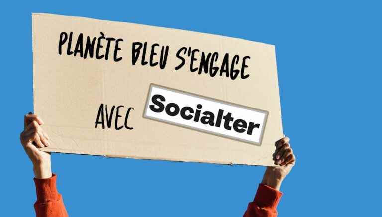 Planète Bleu is committed with Socialter