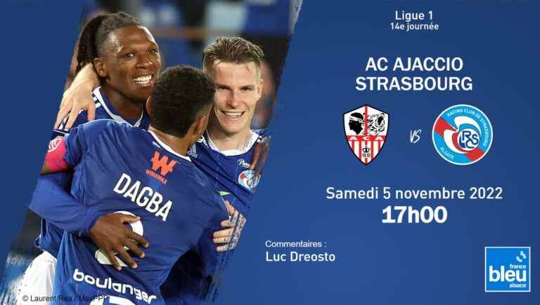 Ligue 1: Racing Club de Strasbourg faces AC Ajaccio, follow the 14th day of the championship