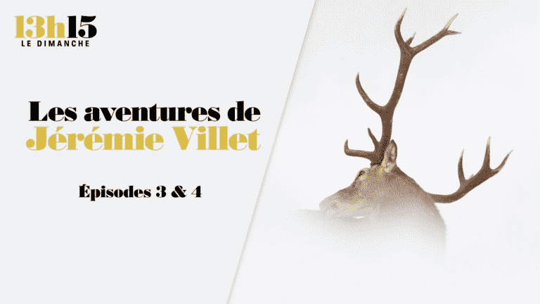 the adventures of Jérémie Villet > Episodes 3 & 4