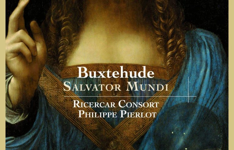 [Critique] “Salvator Mundi”, cantatas by Dietrich Buxtehude, Philippe Pierlot and Ricercar Consort