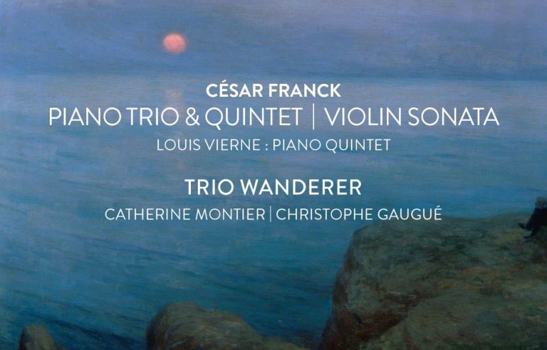 “Quintet, Trio, Violin Sonata”, César Franck