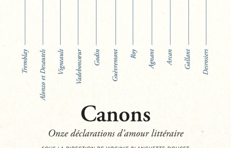 “Cannons.  Eleven declarations of literary love”, under the direction of Virginie Blanchette-Doucet