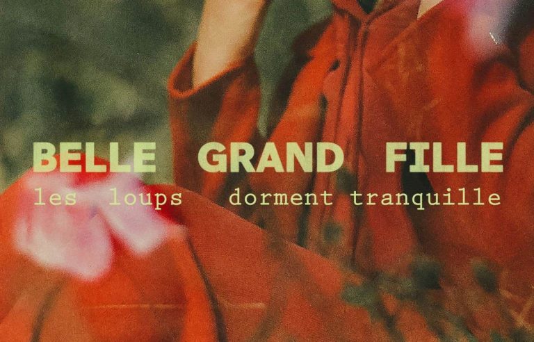 “The wolves sleep peacefully”, Belle Grand Fille