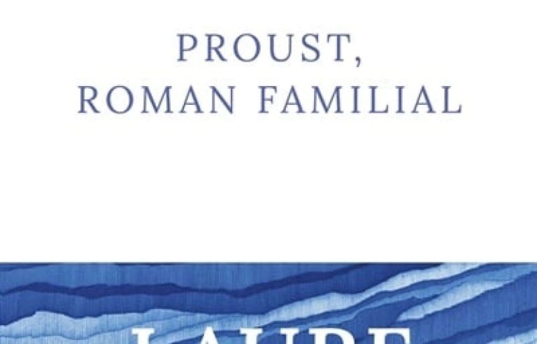 “Proust, family novel”, Laure Murat