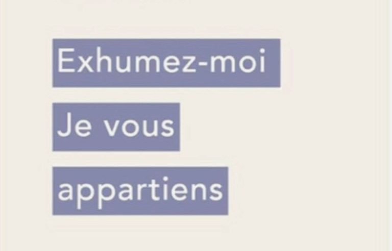 “Exhume me, I belong to you”, Alexandre Yergeau